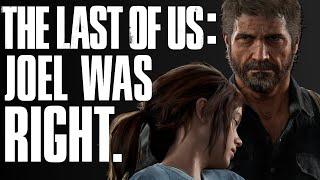 Joel Was Right  The Last of Us Analysis