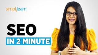 SEO in 2 Minutes  What is SEO?  Introduction to SEO  SEO Explained For Beginners  Simplilearn