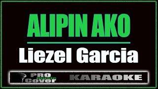 Alipin Ako - Liezel Garcia KARAOKE