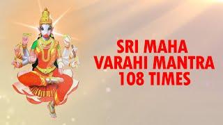 Sri Maha Varahi Moola Mantra  108 Chants  Varahi Mantra  Powerful Mantra