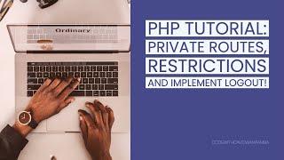 PHP Tutorial Private Routes Restrictions and Logout