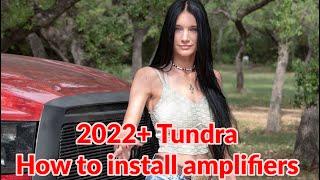 2022 Toyota Tundra  How to install 4 Channel & Subwoofer Amplifiers & keep stock stereo -  NTUNE6