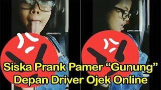 Sebelum Prank Handuk Terbuka Siska Pernah Pamer Gunung Ke Driver Ojek Online