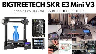 Big Tree Tech SKR Mini E3 V3.0 and 3.5” touch screen upgrade on Ender-3 Pro fixing BLtouch issue