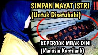  BAPAK SIMPAN MAYAT ISTRINYA DAN DI SETUBUHI - NYA‼️