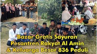 Bazar Gratis Sayuran Pesantren Rakyat Al Amin & Keluarga Besar 836 Peduli