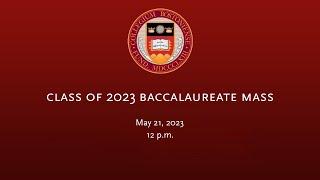 Class of 2023 Baccalaureate Mass