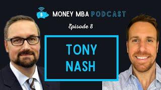 Money MBA Ep. #8 - Tony Nash