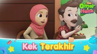 Kek Terakhir  Omar & Hana Kisah Kanak-Kanak Islam