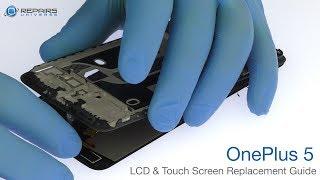 OnePlus 5 LCD & Touch Screen Replacement Guide - RepairsUniverse