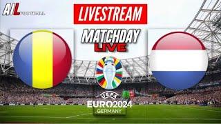 EURO 2024  ROMANIA vs NETHERLANDS Live Stream International Football Commentary + LiveScores