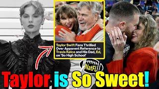 Travis SHOCKED when Taylor Swift wrote about Jason and Ed Kelce in the song So High School