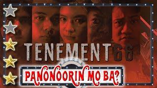 TENEMENT 66  Panonoorin Mo Ba?  Synopsis & Rating  Movie Review