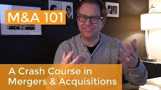 Mergers and Acquisitions Explained A Crash Course on M&A