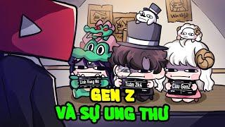 Gen Z Làm Tôi Bị Ung Thư  Nghiệp Tụ Vành Môi