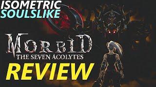 Morbid The Seven Acolytes - My Fair Review - Isometric Soulslike meets Diablo