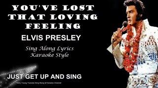 Elvis Presley Youve Lost That Loving Feeling Sing Along Lyrics