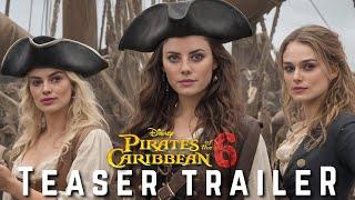 Pirates of The Caribban 6 Final Chapter - Teaser Trailer 2024  Margot Robbie Johnny Depp Concept