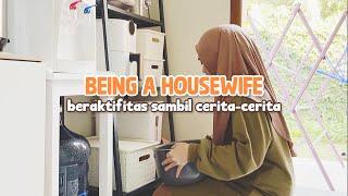 BEING A HOUSEWIFE  beraktifitas sambil cerita