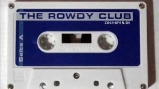 The Rowdy Club - Wissen was geht