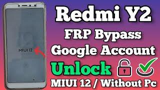 Redmi Y2 MIUI 12 FRP Bypass  Redmi Y2 MIUI 12 Google Account Unlock  Without Pc  New Method 2023.