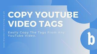 Copy YouTube Video Tags From Any Video