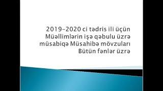 MİQ MÜSAHİBƏ MÖVZULARI 2019