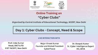 Online Training On  Day 1 “ Cyber Clubs  Concept Need & Scope ”