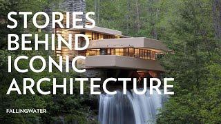 Stories Behind Iconic Architecture Fallingwater