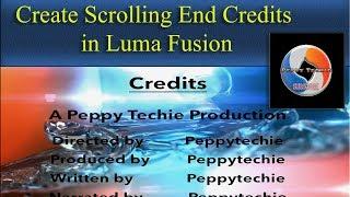How To Create Scrolling End Credits in Luma Fusion