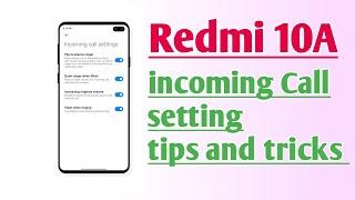 Redmi 10A incoming Call setting tips and tricks