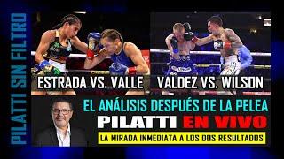 Valdez TKO Wilson y Estrada UD Valle  Pilatti En Vivo - Análisis Inmediato