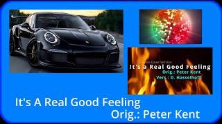 Its A Real Good Feeling - Unsere Cover-Version  Orig. Peter Kent Vers. D. Hasselhoff