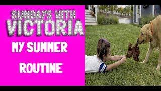 Sundays with Victoria My Summer Routine