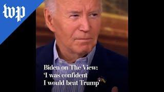 Biden on ‘The View’ ‘I was confident I would beat Trump’