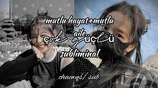 mutlu hayat+mutlu aile subliminal °çok güçlü°