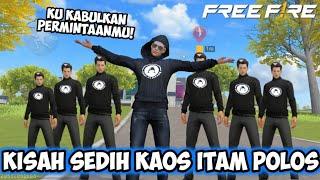 FILM PENDEK FREE FIRE KISAH SEDIH KAOS HITAM POLOS 