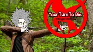 YOUR TURN TO DIE HUNGER GAMES - KGOKev