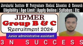 JIPMER JUNIOR ADMINISTRATIVE ASSISTANT RECRUITMENT 2024 AGE FEE SALARY QUALIFICATION FULL DETAILS