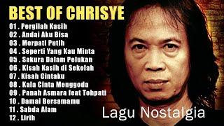 Best Of Chrisye  Kumpulan lagu CHRISYE Full Album Terbaik Nostalgia  Pergilah Kasih