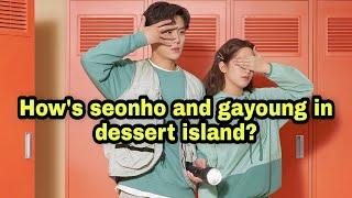 Seonho Gayoung and Dessert Island #hotteokcouple