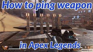 How to ping weapon in Apex Legends