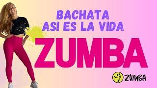 ASI ES LA VIDA  BACHATA I ZUMBA I PETROULA