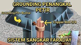 CARA KONEK GROUNDING PENANGKAL PETIR SISTEM SANGKAR FARADAY