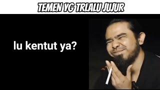 MEME GUS SAMSUDIN  LU KENTUT YA?  hooh tenan