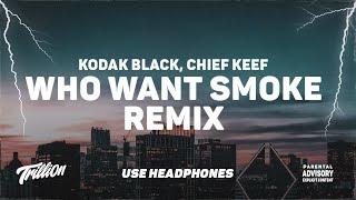 Kodak Black ft. Chief Keef - Who Want Smoke Remix  9D AUDIO 