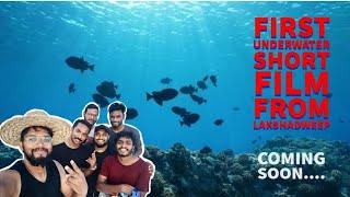 വരുന്നു ലക്ഷദ്വീപിലെ ആദ്യ under Water short Film   The First Underwater short film from#Lakshadweep