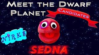 Meet Sedna - Meet the Dwarf Planets Ep. 7 - Outer Space  Astronomy Song for kids - The Nirks