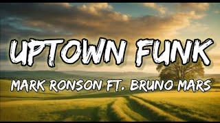 Mark Ronson - Uptown Funk Lyrics ft. Bruno Mars