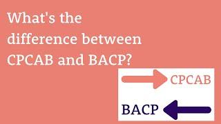 Whats the difference between CPCAB and BACP?